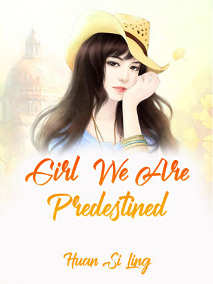 Girl, We Are Predestined